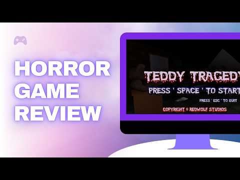 Reviewing a Horror Game – Teddy Tragedy