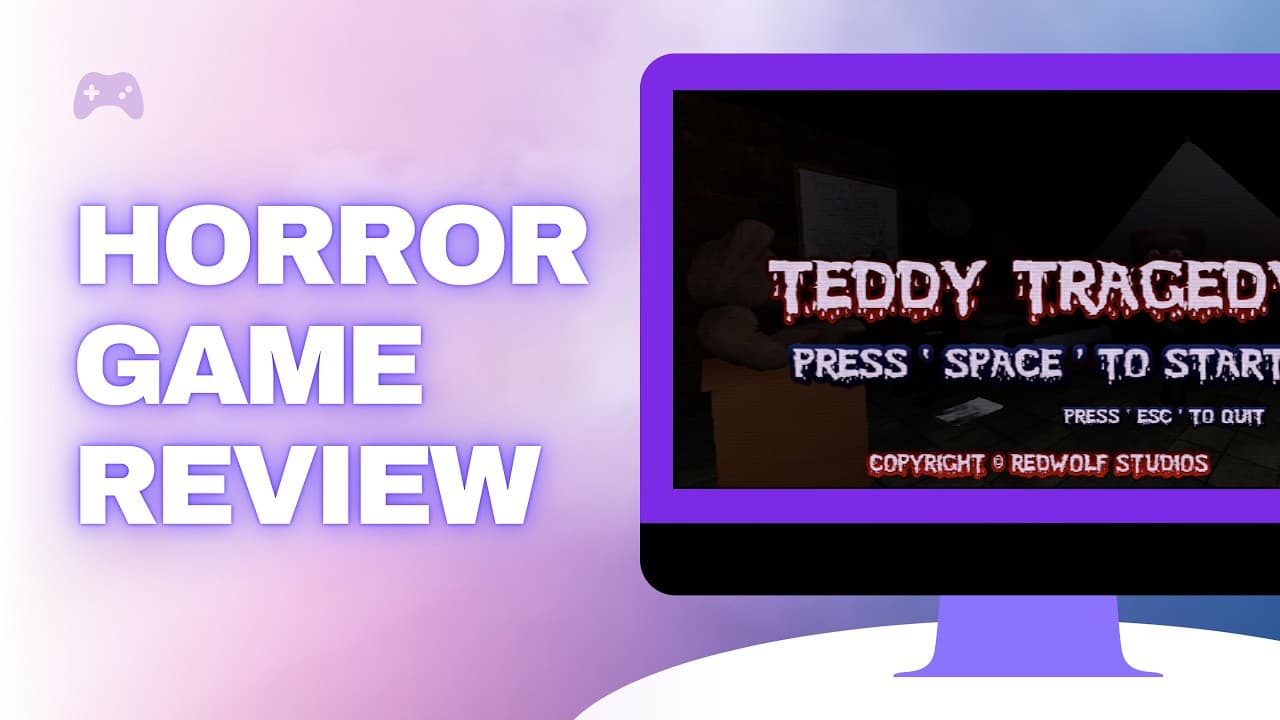 Reviewing a Horror Game – Teddy Tragedy
